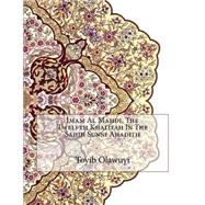 Book cover for Imam Al Mahdi, the Twelfth Khalifah in the Sahih Sunni Ahadith