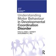 Book cover for Understanding Motor Behaviour in Developmental Coordination Disorder