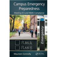 Book cover for Campus Emergency Preparedness: Meeting ICS and NIMS Compliance