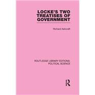 Book cover for Locke's Two Treatises of Government (Routledge Library Editions: Political Science Volume 17)