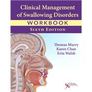 Book cover for Clinical Management of Swallowing Disorders Workbook, Sixth Edition