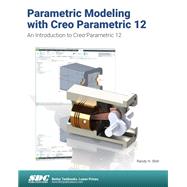 Book cover for Preview this book Parametric Modeling with Creo Parametric 12 An Introduction to Creo Parametric 12