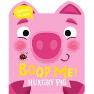 Book cover for Boop My Nose Hungry Pig