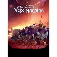 Book cover for The Art of The Legend of Vox Machina