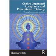 Book cover for Chakra Organized Acceptance and Commitment Therapy