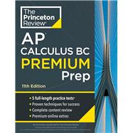 Book cover for Princeton Review AP Calculus BC Premium Prep, 11th Edition 5 Practice Tests + Digital Practice Online + Content Review
