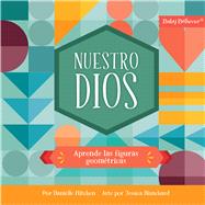 Book cover for Nuestro Dios Aprende las figuras geométricas