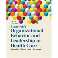 Book cover for Borkowski's Organizational Behavior and Leadership in Health Care