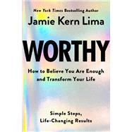 Book cover for Worthy How to Believe You Are Enough and Transform Your Life