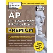 Book cover for Cracking the AP U.S. Government & Politics Exam 2019, Premium Edition