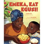 Book cover for Emeka, Eat Egusi!