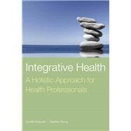 Book cover for Integrative Health: A Holistic Approach for Health Professionals