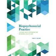 Book cover for Biopsychosocial Practice A Science-Based Framework for Behavioral Health Care
