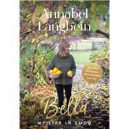 Book cover for Bella My Life in Food