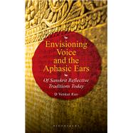 Book cover for Envisioning Voice and the Aphasic Ears