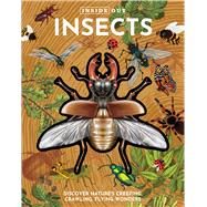 Book cover for Inside Out Insects Discover Nature's Creeping, Crawling, Flying Wonders