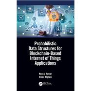 Book cover for Probabilistic Data Structures for Blockchain-Based Internet of Things Applications