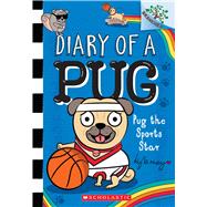 Book cover for Pug the Sports Star: A Branches Book (Diary of a Pug #11)