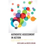 Book cover for Authentic Assessment in Action An Everyday Guide for Bringing Learning to Life through Meaningful Assessment
