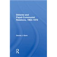 Book cover for Detente and Papal-communist Relations 1962-1978