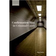 Book cover for Confirmation Bias in Criminal Cases