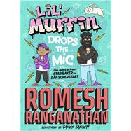 Book cover for Lil' Muffin Drops the Mic The brand-new children’s book from comedian Romesh Ranganathan!