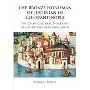 Book cover for The Bronze Horseman of Justinian in Constantinople