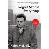 Book cover for I Regret Almost Everything A Memoir