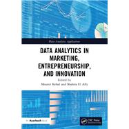 Book cover for Data Analytics in Marketing, Entrepreneurship, and Innovation