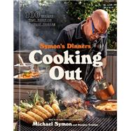 Book cover for Symon's Dinners Cooking Out 100 Recipes That Redefine Outdoor Cooking
