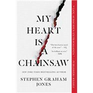 Book cover for My Heart Is a Chainsaw