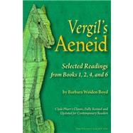Book cover for Vergil's Aeneid: Selected Readings from Books 1, 2, 4, and 6
