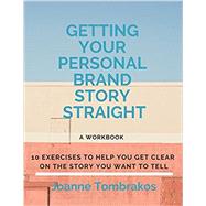 Book cover for Getting Your Personal Brand Story Straight