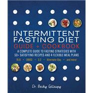 Book cover for Intermittent Fasting Diet Guide and Cookbook A Complete Guide to 16:8, OMAD, 5:2, Alternate-day, and More