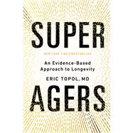 Book cover for Super Agers An Evidence-Based Approach to Longevity