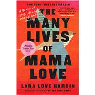 Book cover for The Many Lives of Mama Love (Oprah's Book Club) A Memoir of Lying, Stealing, Writing, and Healing
