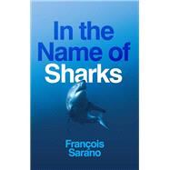 Book cover for In the Name of Sharks