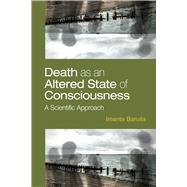 Book cover for Death as an Altered State of Consciousness A Scientific Approach