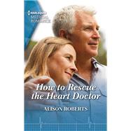 Book cover for How to Rescue the Heart Doctor