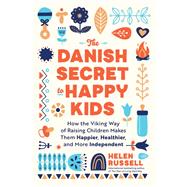 Book cover for The Danish Secret to Happy Kids