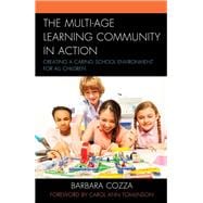 Book cover for The Multi-age Learning Community in Action Creating a Caring School Environment for All Children