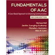 Book cover for Fundamentals of AAC: A Case-Based Approach to Enhancing Communication, Second Edition