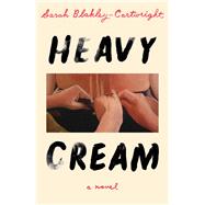 Book cover for Heavy Cream A Novel