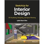Book cover for SketchUp for Interior Design 3D Visualizing, Designing, and Space Planning