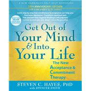 Book cover for Get Out of Your Mind and Into Your Life (20th Anniversary Edition)