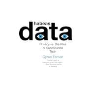 Book cover for Habeas Data Privacy vs. the Rise of Surveillance Tech