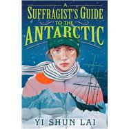 Book cover for A Suffragist's Guide to the Antarctic