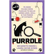 Book cover for Purrdle 75 More Feline Crime Puzzles to Solve Using Logic, Skill & the Power of Catnaps