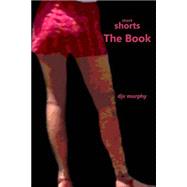 Book cover for Short Shorts, the Book