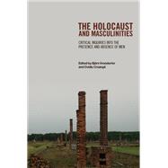 Book cover for The Holocaust and Masculinities
